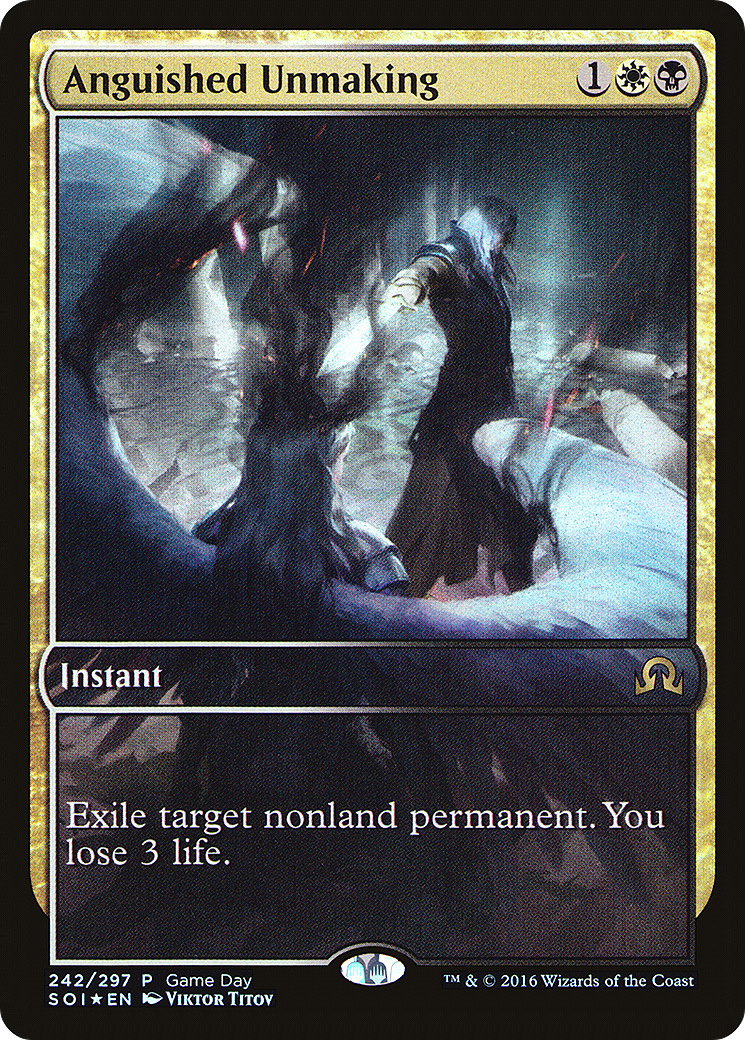 Anguished Unmaking (GAME-242) [Shadows over Innistrad Promos] Foil